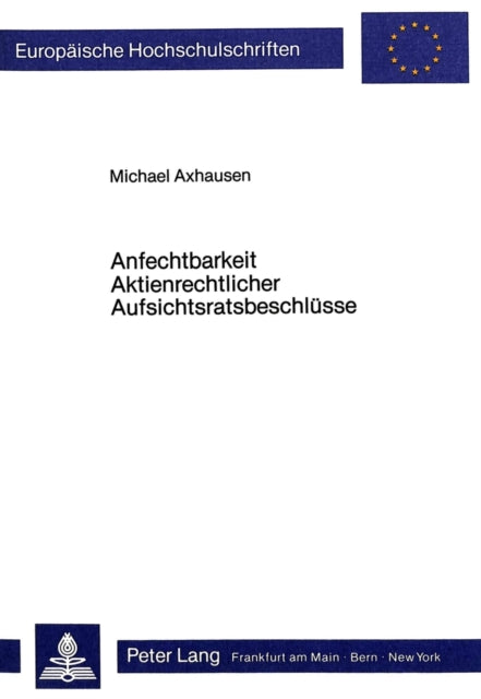 Book cover of: Anfechtbarkeit Aktienrechtlicher Aufsichtratsbeschluesse