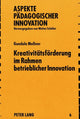 Book cover of: Kreativitaetsfoerderung im Rahmen betrieblicher Innovation