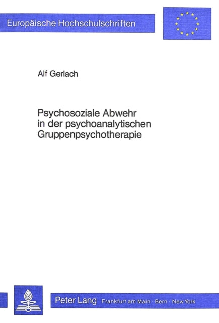 Book cover of: Psychosoziale Abwehr in der psychoanalytischen Gruppenpsychotherapie