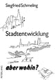 Book cover of: Stadtentwicklung, aber wohin?