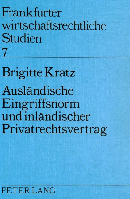 Book cover of: Auslaendische Eingriffsnorm und inlaendischer Privatrechtsvertrag