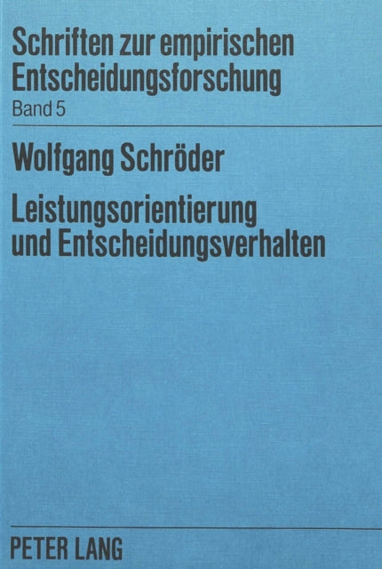 Book cover of: Leistungsorientierung und Entscheidungsverhalten