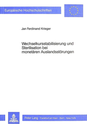 Wechselkursstabilisierung und Sterilisation bei monetaeren Auslandsstoerungen