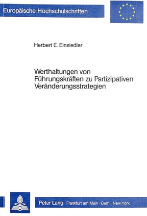 Werthaltungen von Fuehrungskraeften zu Partizipativen Veraenderungsstrategien