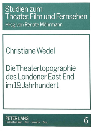 Die Theatertopographie des Londoner East End im 19. Jahrhundert