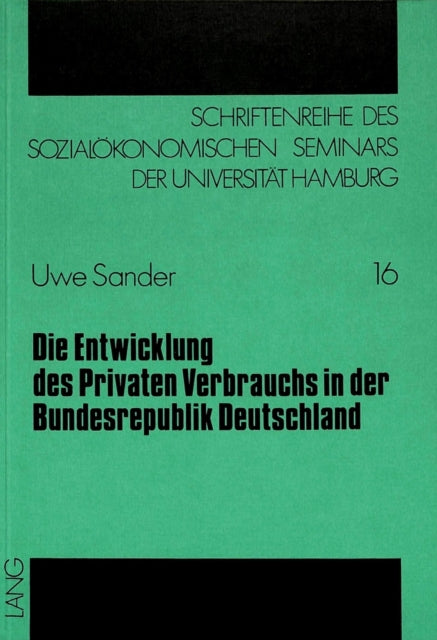 Book cover of: Die Entwicklung des Privaten Verbrauchs in der Bundesrepublik Deutschland