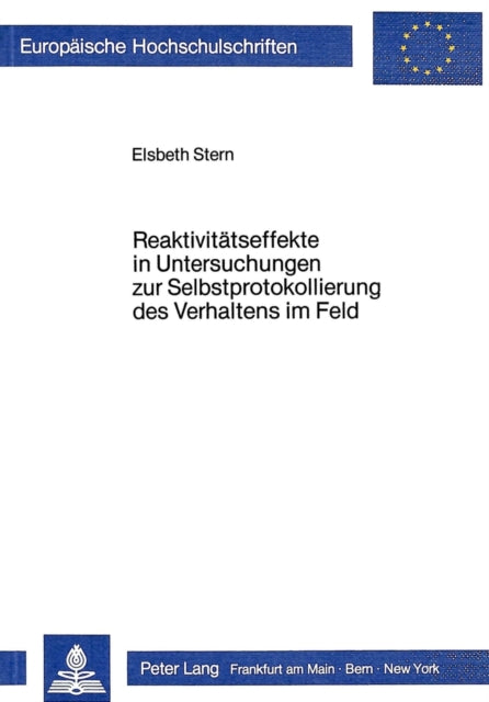 Book cover of: Reaktivitaetseffekte in Untersuchungen zur Selbstprotokollierung des Verhaltens im Feld