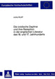 Book cover of: Die ovidische Daphne und ihre Rezeption in der englischen Literatur des 16. und 17. Jahrhunderts