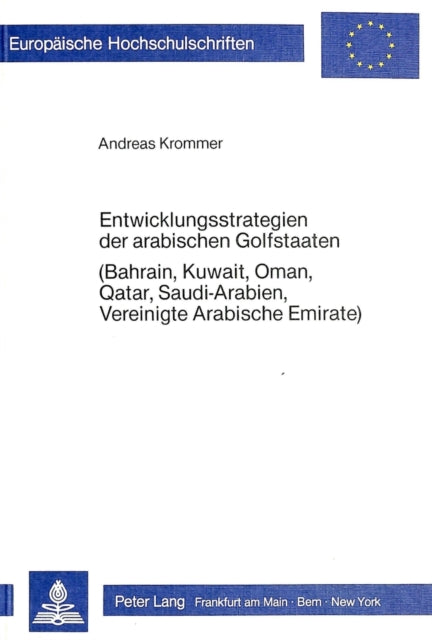 Book cover of: Entwicklungsstrategien der arabischen Golfstaaten (Bahrain, Kuwait, Oman, Qatar, Saudi-Arabien, Vereinigte Arabische Emirate)