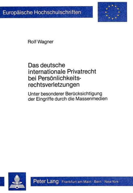 Book cover of: Das deutsche internationale Privatrecht bei Persoenlichkeitsrechtsverletzungen