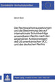 Book cover of: Die Rechtswahlvoraussetzungen und die Bestimmung des auf internationale Schuldvertraege anwendbaren Rechts nach den allgemeinen Kollisionsregeln des US-amerikanischen UCC und des deutschen Rechts