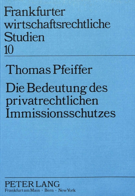 Book cover of: Die Bedeutung des privatrechtlichen Immissionsschutzes