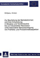 Book cover of: Zur Beurteilung der Betriebsformen und ihrer Entwicklung in Bergbau und Textilindustrie bis zur industriellen Revolution unter besonderer Beruecksichtigung von Freiheits- und Produktivitaetsaspekten