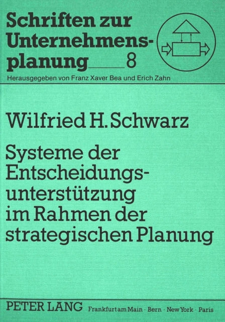 Book cover of: Systeme der Entscheidungsunterstuetzung im Rahmen der strategischen Planung