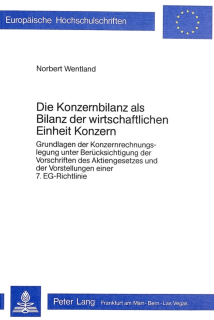 Book cover of: Die Konzernbilanz als Bilanz der wirtschaftlichen Einheit Konzern
