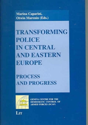 Transforming Police in Central and Eastern Europe