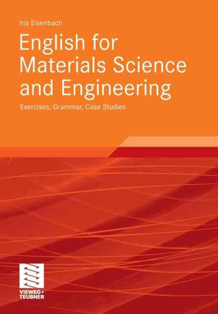 Book cover of: English for Materials Science and Engineering. By: Iris Eisenbach
