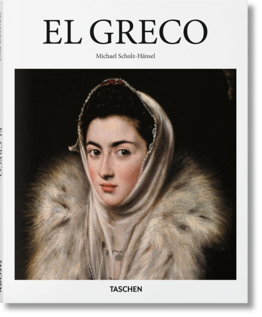 El Greco 9783836534536 Michael Scholz-Hänsel