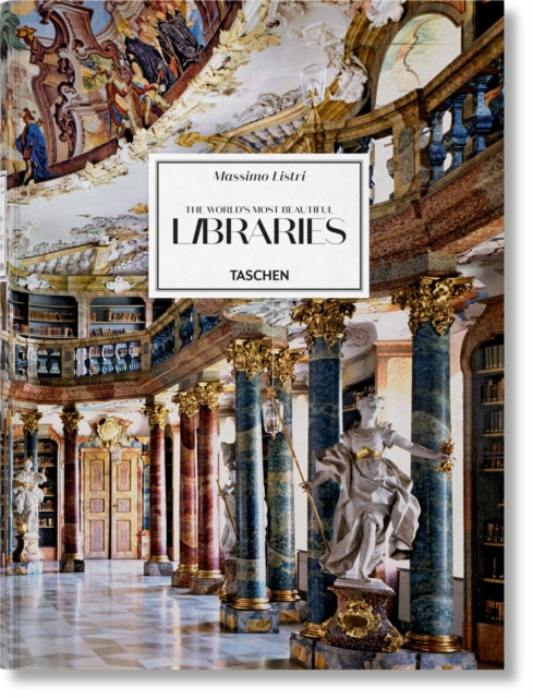 Book cover of: Massimo Listri. The World’s Most Beautiful Libraries. By: Elisabeth Sladek