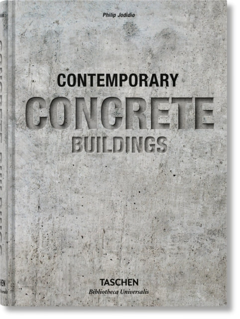 Book cover of: Contemporary Concrete Buildings. By: Philip Jodidio