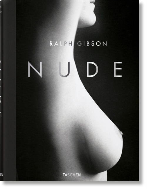 Ralph Gibson. Nude 9783836568883 Eric Fischl