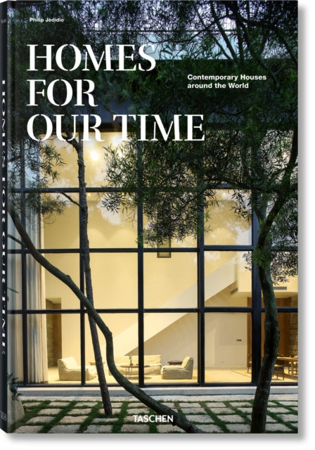 Book cover of: Homes For Our Time. Contemporary Houses around the World. By: Philip Jodidio