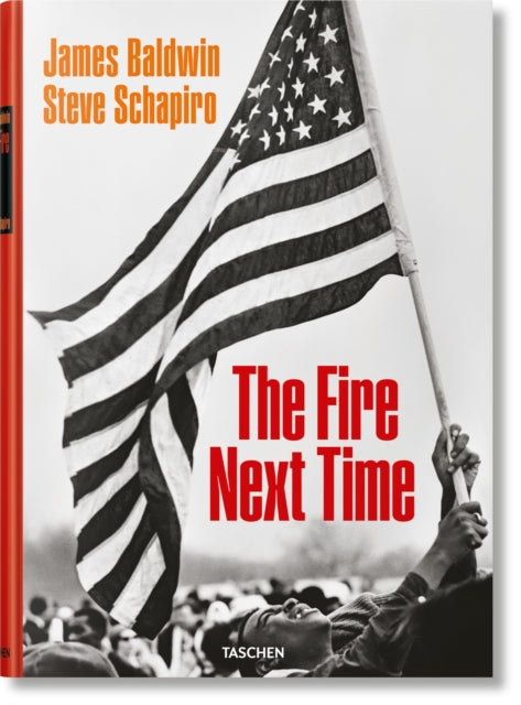 Book cover of: James Baldwin. Steve Schapiro. The Fire Next Time. By: James Baldwin
