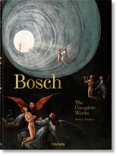 Book cover of: Bosch. The Complete Works. By: Stefan Fischer