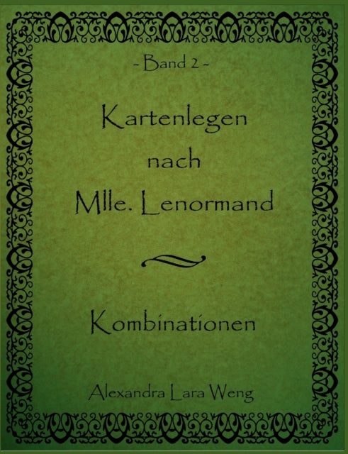 Book cover of: Kartenlegen nach Mlle. Lenormand. By: Alexandra Lara Weng