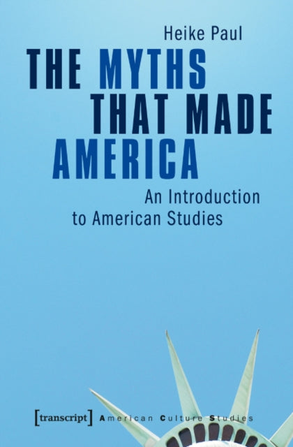 Book cover of: Myths That Made America