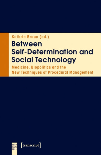 Book cover of: Between Self-Determination and Social Technology