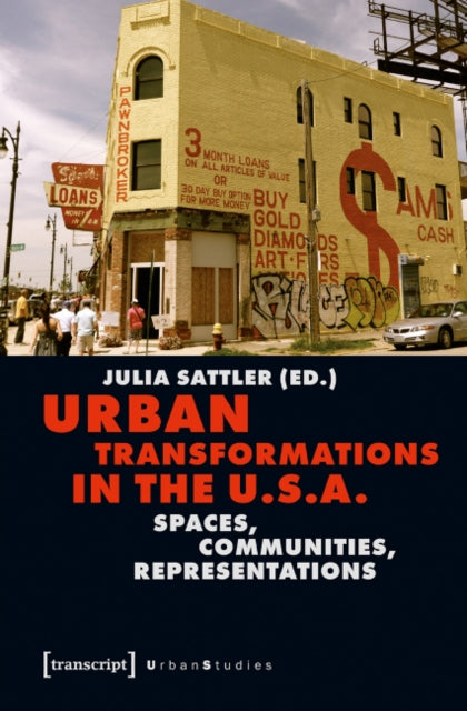 Urban Transformations in the U.S.A.