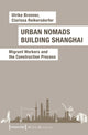 Book cover of: Urban Nomads Building Shanghai. By: Ulrike Bronner