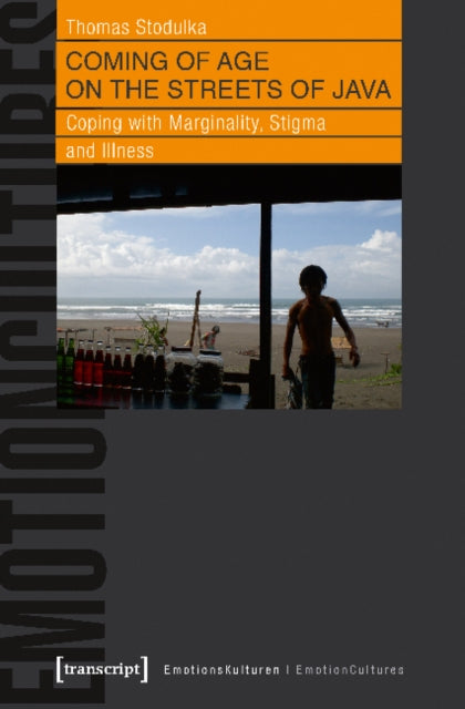Book cover of: Coming of Age on the Streets of Java. By: Thomas Stodulka