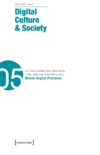 Book cover of: Digital Culture & Society (DCS) Vol. 3, Issue 2/ – Mobile Digital Practices. By: Annika Richterich