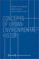 Book cover of: Concepts of Urban–Environmental History. By: Sebastian Haumann
