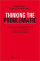 Book cover of: Thinking the Problematic – Genealogies and Explorations between Philosophy and the Sciences. By: Oliver Leistert