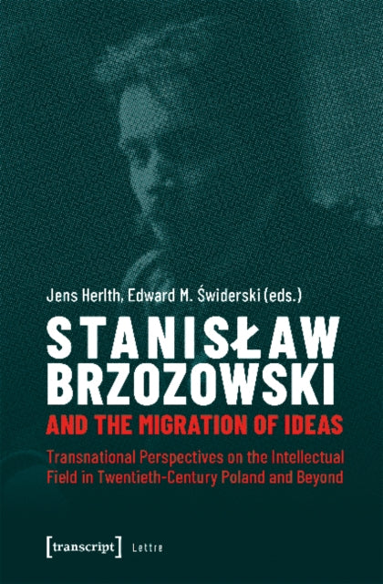 Stanislaw Brzozowski and the Migration of Ideas