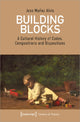 Book cover of: Building Blocks – A Cultural History of Codes, Compositions, and Dispositions. By: Jose Muñoz Alvis