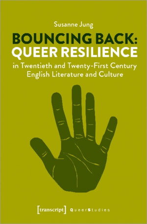Bouncing Back – Queer Resilience in Twentieth