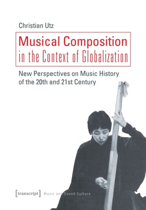 Musical Composition in the Context of Globalizat