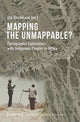 Book cover of: Mapping the Unmappable? – Cartographic Explorations with Indigenous Peoples in Africa. By: Ute Dieckmann