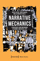Book cover of: Narrative Mechanics – Strategies and Meanings in Games and Real Life. By: Beat Suter