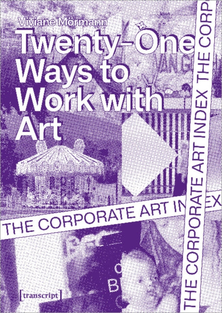 Book cover of: Corporate Art Index – Twenty–one Ways to Work With Art. By: Viviane Mörmann