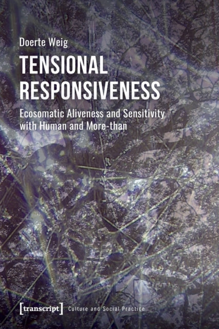 Book cover of: Tensional Responsiveness. By: Doerte Weig