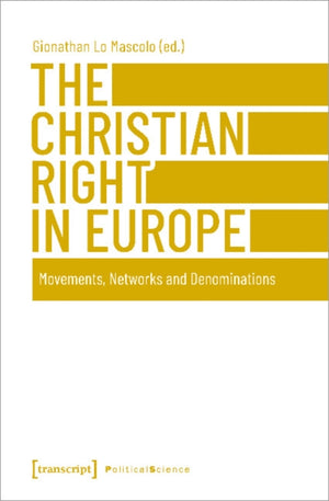 Christian Right in Europe, Movements, Networks and Denominations