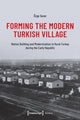 Book cover of: Forming the Modern Turkish Village. By: Özge Sezer