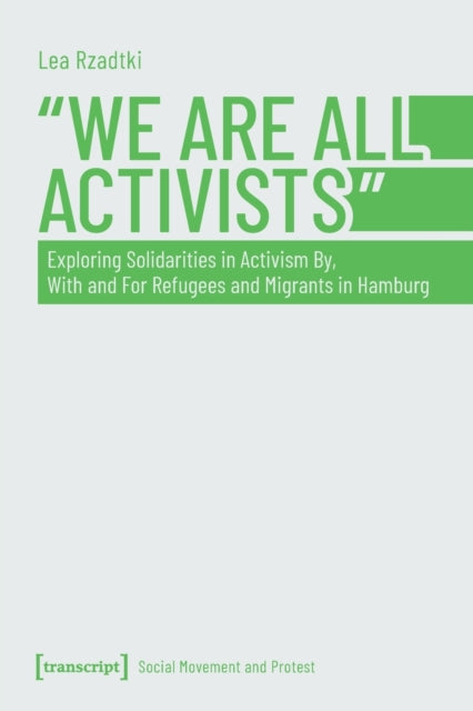 Book cover of: "We Are All Activists". By: Lea Rzadtki