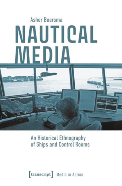 Book cover of: Nautical Media. By: Asher Boersma