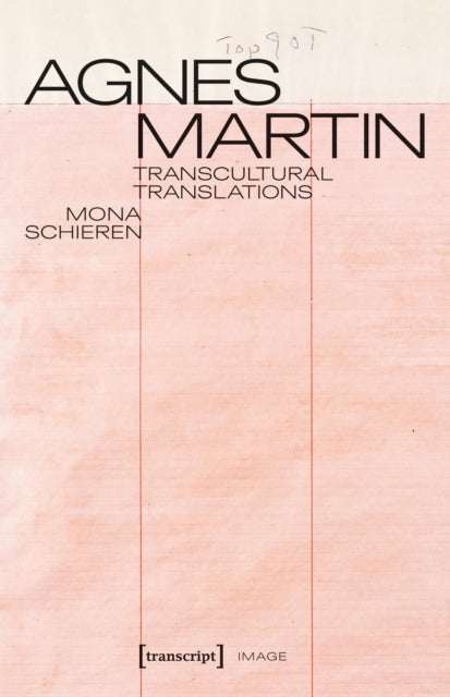 Book cover of: Agnes Martin - Transcultural Translations